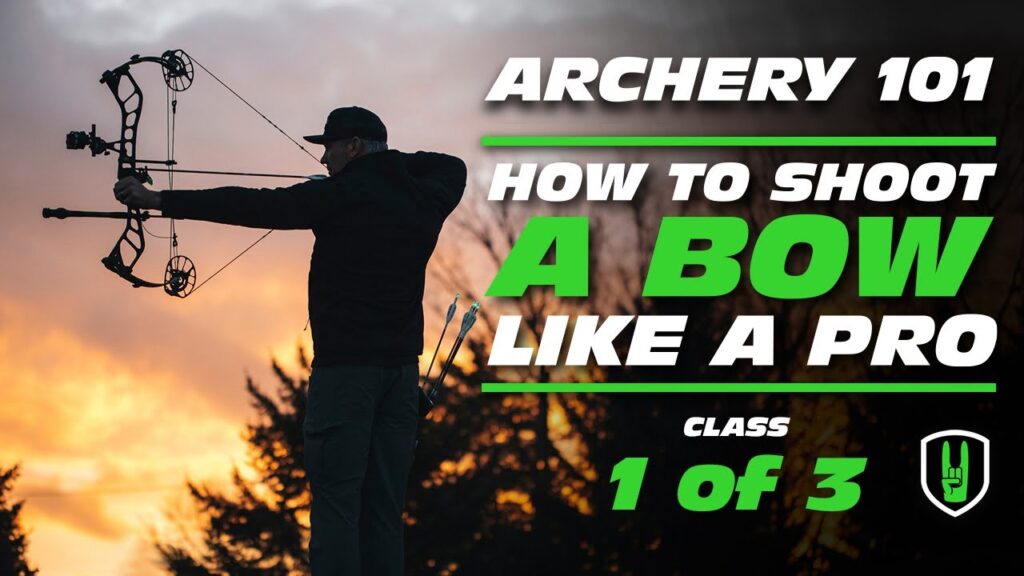 Learning Archery 101: How to Shoot a Compound Bow – Class 1 of 3