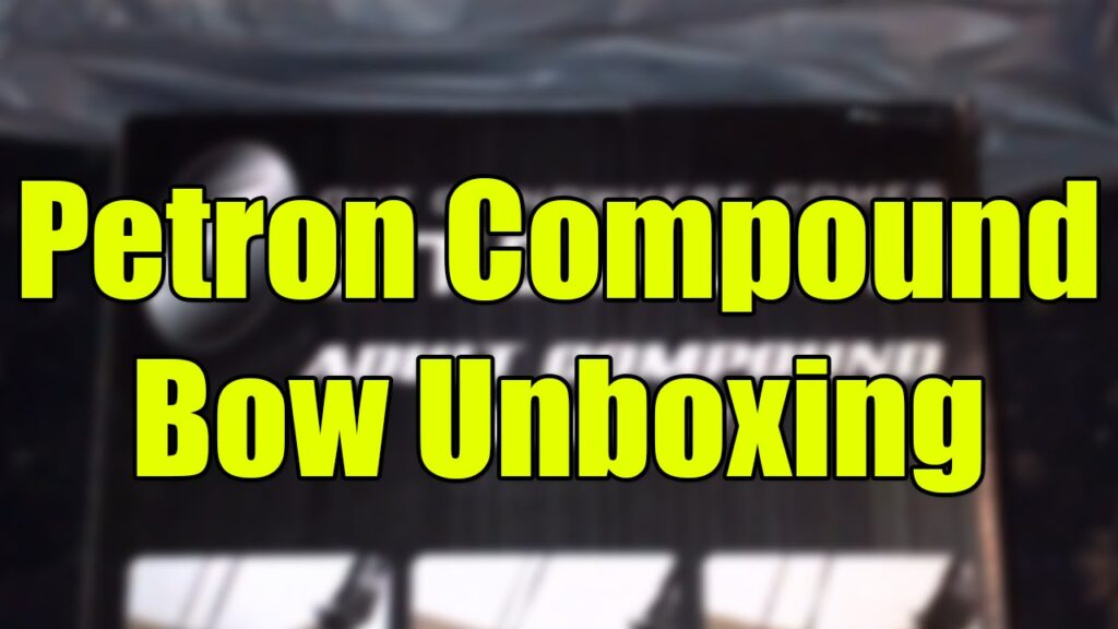 Petron 55lb Stealth Adult Compound Bow Unboxing